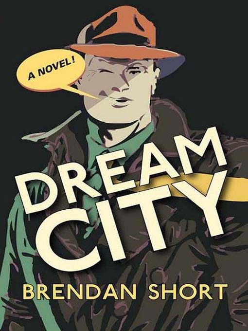 Title details for Dream City by Brendan Short - Available